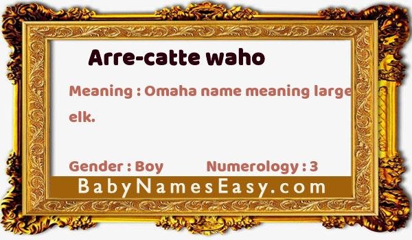 Arre-catte waho name meaning